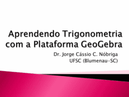 Aprendendo Trigonometria com a Plataforma GeoGebra