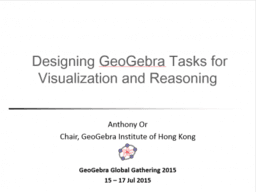 Designing GeoGebra Tasks for Visualization and Reasoning
