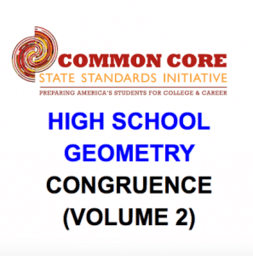 CCSS High School: Geometry (Congruence) Volume 2