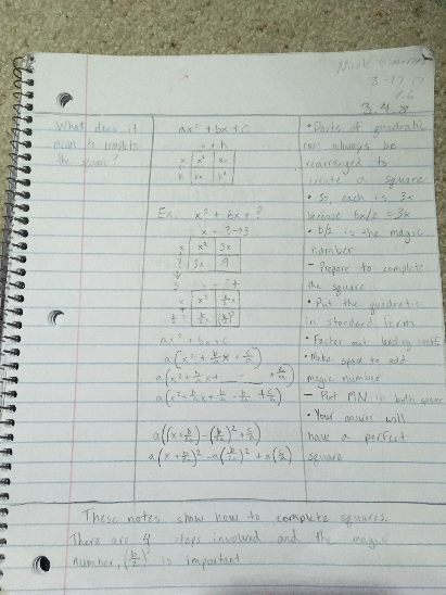 I chose the Completing the Square notes because the lesson was fairly simple to comprehend and these notes were efficient at explaining how to complete the squares. Also, these notes were helpful for when we had assignments relating to it. I often referred to them to help me complete these assignments. 
