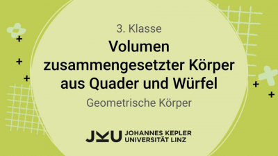 Ⓔ Volumen zusammengesetzter Körper aus Quader und Würfel