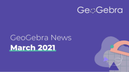 GeoGebra News - March 2021
