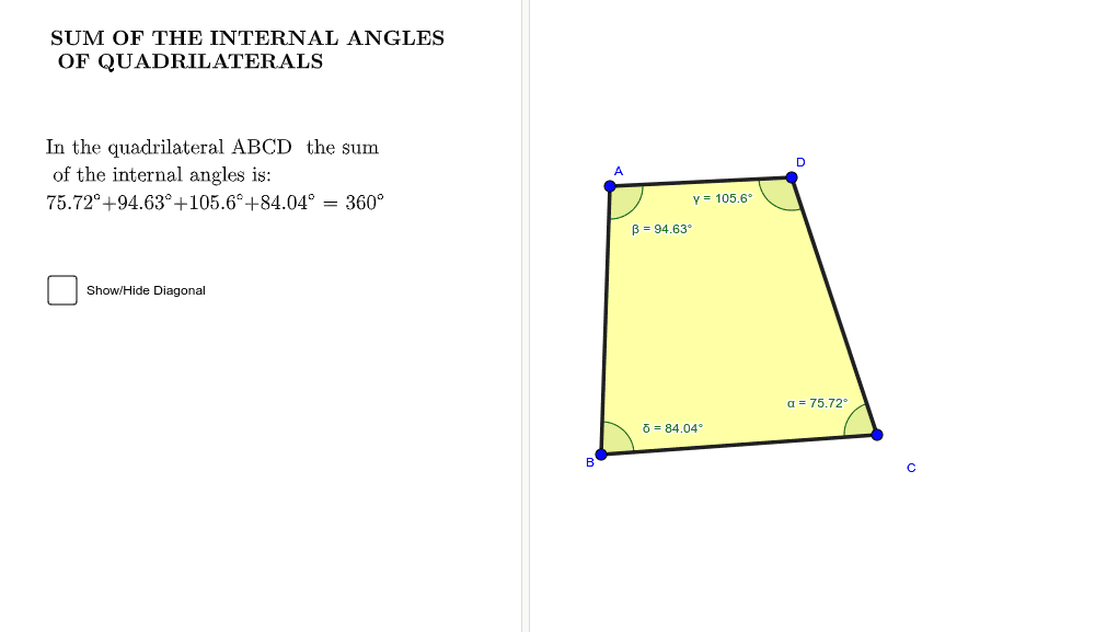 SUM OF THE INTERNAL ANGLES OF QUADRILATERALS Press Enter to start activity